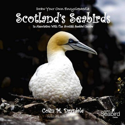 Draw Your Own Encyclopaedia Scotland's Seabirds - by  Colin M Drysdale (Paperback)