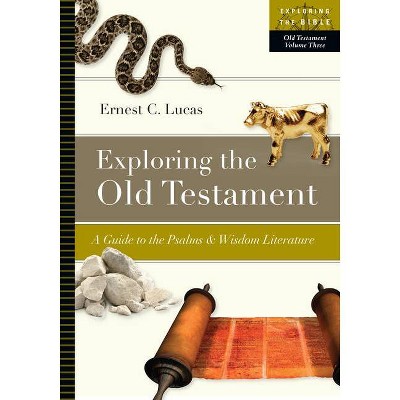 Exploring the Old Testament - (Exploring the Bible) by  Ernest C Lucas (Paperback)