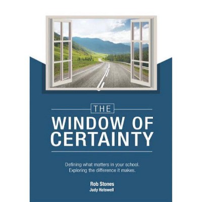 The WINDOW of CERTAINTY - by  Rob Stones (Paperback)