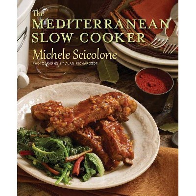  The Mediterranean Slow Cooker - by  Michele Scicolone (Paperback) 