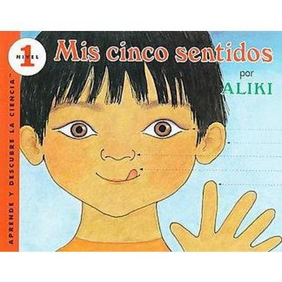 Mís Cinco Sentidos - (Let's-Read-And-Find-Out Science 1) by  Aliki (Paperback)