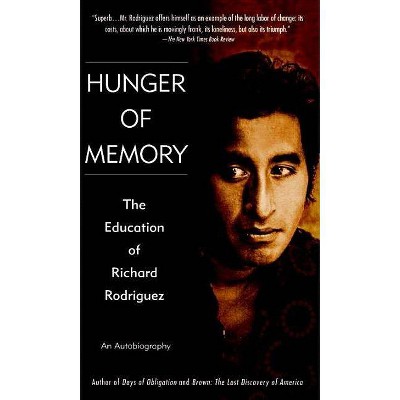 Hunger of Memory - by  Richard Rodriguez (Paperback)