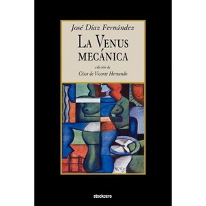 La venus mecanica - by  Jose Diaz Fernandez (Paperback) - 1 of 1