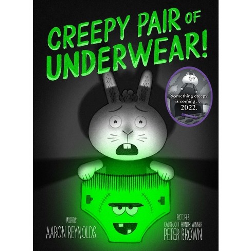 Creepy Pair of Underwear! - (Creepy Tales!) by  Aaron Reynolds (Hardcover) - image 1 of 1