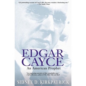 Edgar Cayce - by  Sidney D Kirkpatrick (Paperback) - 1 of 1