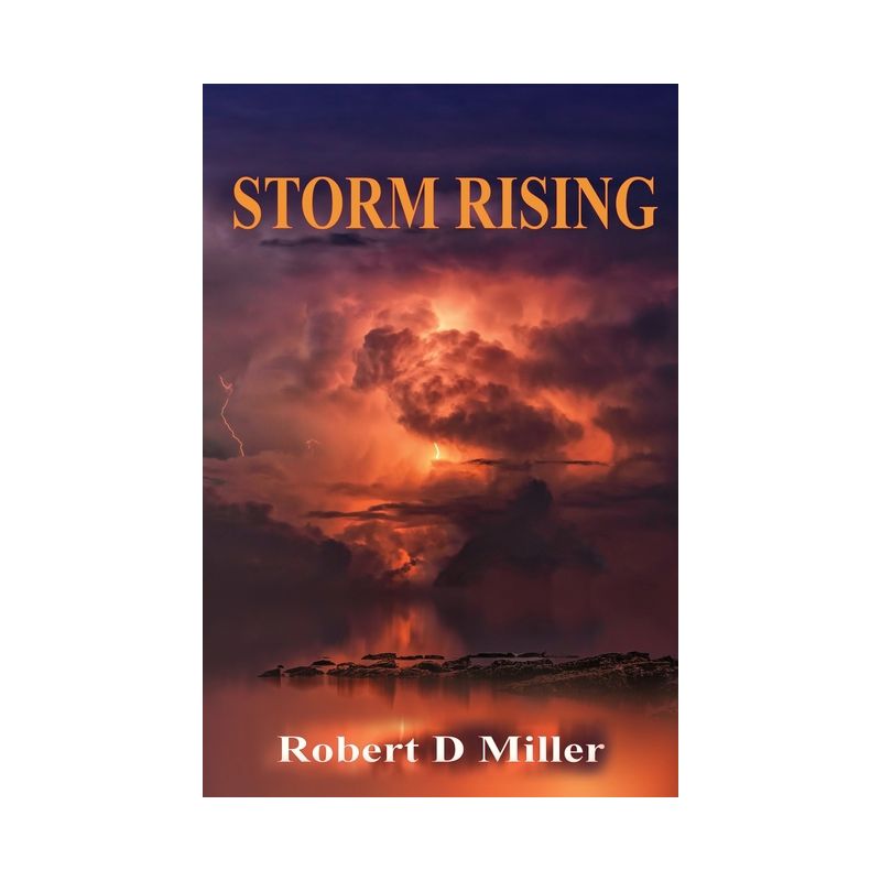 Storm Rising - by  Robert D Miller (Paperback), 1 of 2