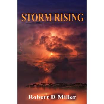 Storm Rising - by  Robert D Miller (Paperback)