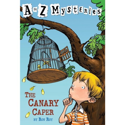 The Canary Caper - (A to Z Mysteries) by  Ron Roy (Paperback) - image 1 of 1