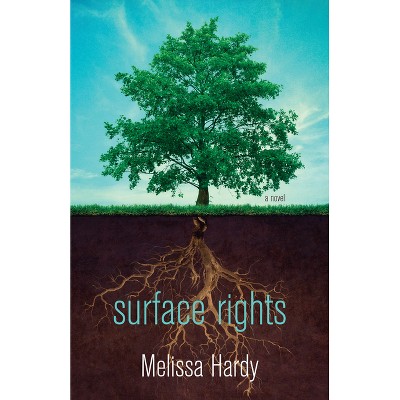 Surface Rights - by  Melissa Hardy (Paperback)