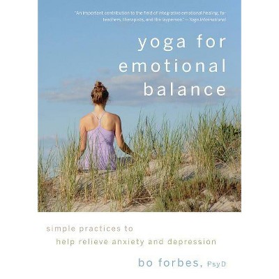 Yoga for Emotional Balance - by  Bo Forbes (Paperback)