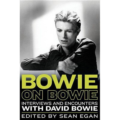  Bowie on Bowie - (Musicians in Their Own Words) by  Sean Egan (Hardcover) 