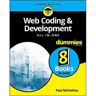 Web Coding & Development All-In-One for Dummies - by  Paul McFedries (Paperback)