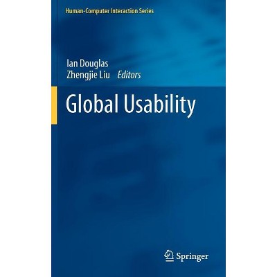 Global Usability - (Human-Computer Interaction) by  Ian Douglas & Zhengjie Liu (Hardcover)