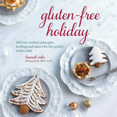  Gluten-Free Holiday - by  Hannah Miles (Hardcover) 