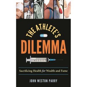 Athlete's Dilemma - by  John Weston Parry (Hardcover) - 1 of 1