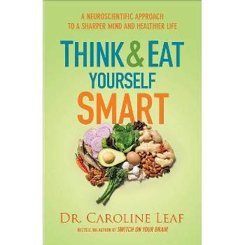 Think and Eat Yourself Smart - by  Leaf (Paperback)