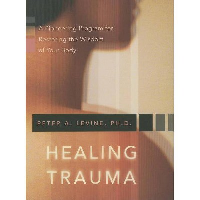 Healing Trauma - by  Peter A Levine (Mixed Media Product)