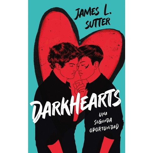 Darkhearts: Una Segunda Oportunidad - by  James Sutter (Paperback) - image 1 of 1