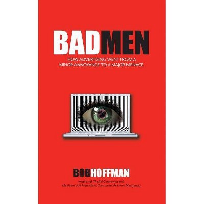 BadMen - by  Bob Hoffman (Paperback)