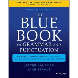 The Blue Book of Grammar and Punctuation - 12th Edition by  Lester Kaufman & Jane Straus (Paperback) - 1 of 1