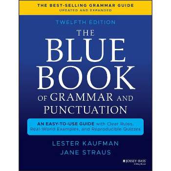 The Blue Book of Grammar and Punctuation - 12th Edition by  Lester Kaufman & Jane Straus (Paperback)
