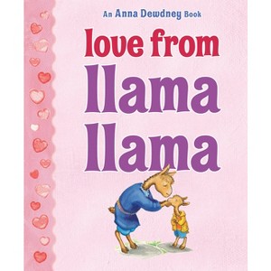 Love from Llama Llama - by  Anna Dewdney (Hardcover) - 1 of 1