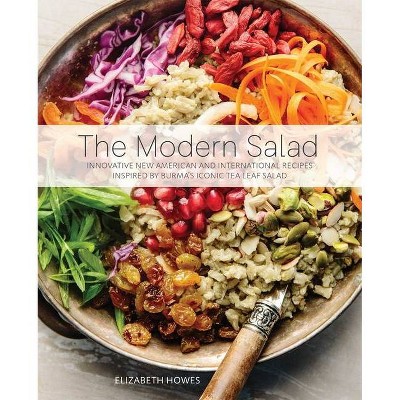 The Modern Salad - by  Elizabeth Howes (Paperback)