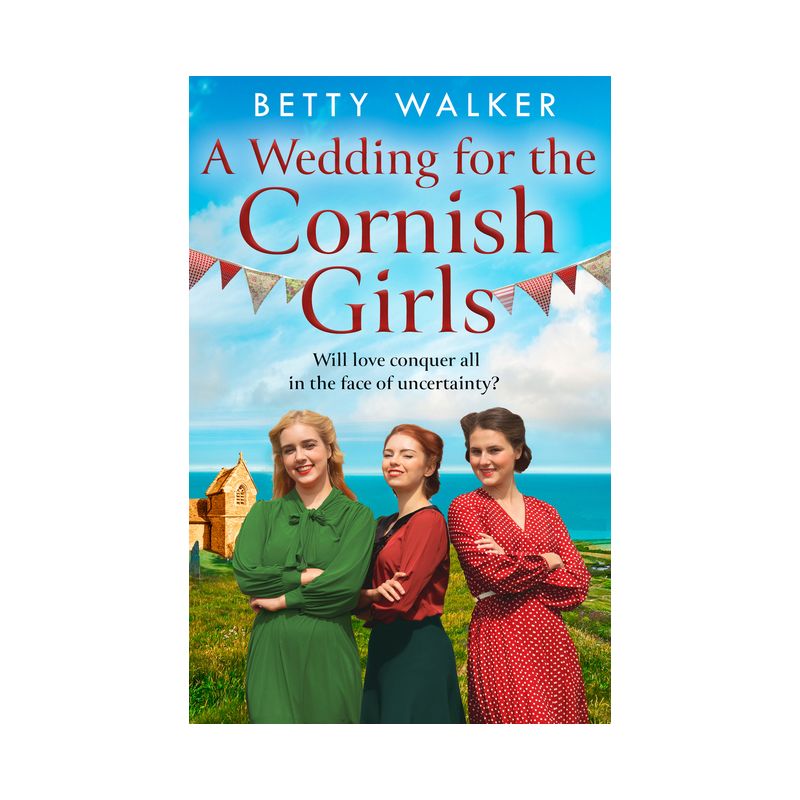 A Wedding for the Cornish Girls - (The Cornish Girls) by  Betty Walker (Paperback), 1 of 2