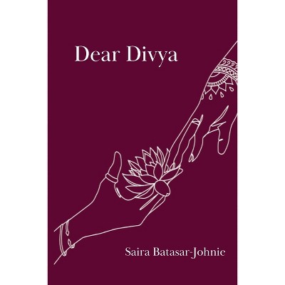 Dear Divya - Large Print by  Saira Batasar-Johnie (Paperback)