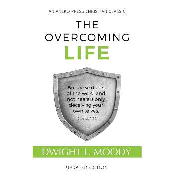 The Overcoming Life - by  D L Moody (Paperback)