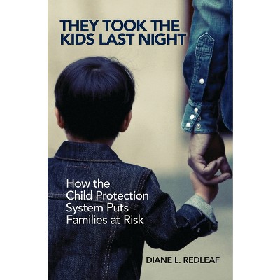They Took the Kids Last Night - by  Diane Redleaf (Hardcover)