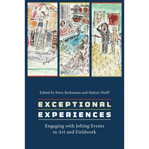 Exceptional Experiences - by  Petra Rethmann & Helena Wulff (Paperback) - 1 of 1