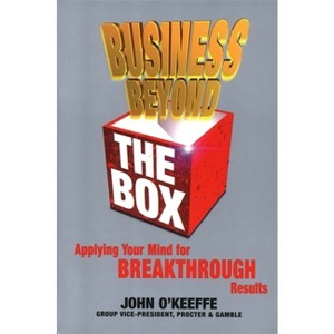 Business Beyond the Box - by  John O'Keeffe & John O'Keefe (Paperback) - 1 of 1