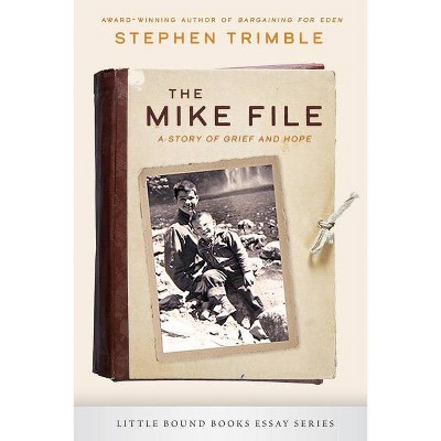 The Mike File - by  Stephen Trimble (Paperback)