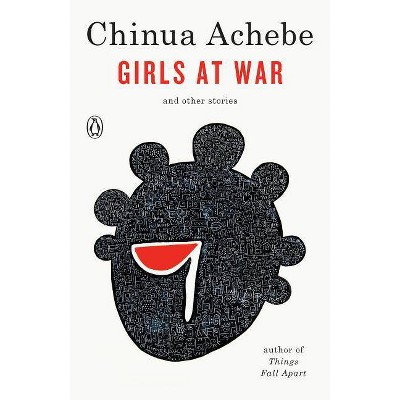 Girls at War - by  Chinua Achebe (Paperback)