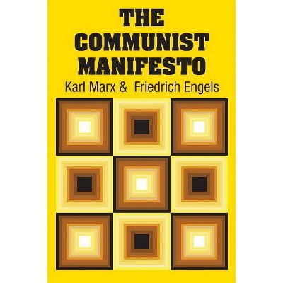 The Communist Manifesto - by  Karl Marx (Paperback)