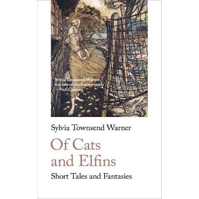 Of Cats and Elfins - (Handheld Classics) by  Sylvia Townsend Warner (Paperback)