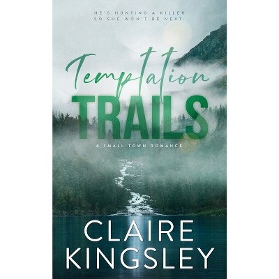 Temptation Trails - (The Haven Brothers) by  Claire Kingsley (Paperback)