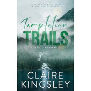Temptation Trails - (The Haven Brothers) by  Claire Kingsley (Paperback) - 1 of 1
