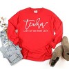 Simply Sage Market Teacher Life Is The Best Life Garment Dyed Long Sleeve - 3 of 4