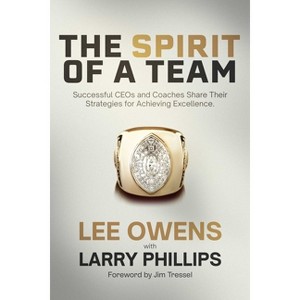 Spirit of a Team - by  Lee Owens & Phillips (Paperback) - 1 of 1