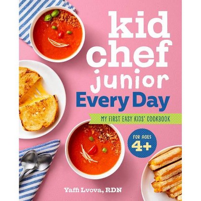 Kid Chef Junior Every Day - by  Yaffi Lvova (Paperback)