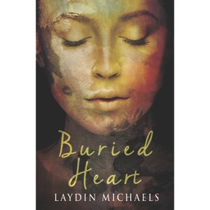 Buried Heart - by  Laydin Michaels (Paperback) - 1 of 1