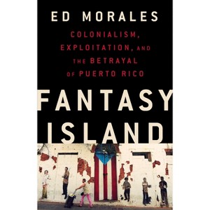 Fantasy Island - by Ed Morales - 1 of 1