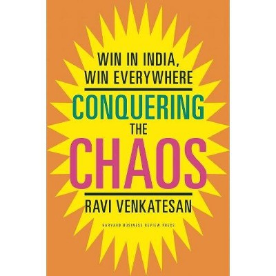 Conquering the Chaos - by  Ravi Venkatesan (Hardcover)