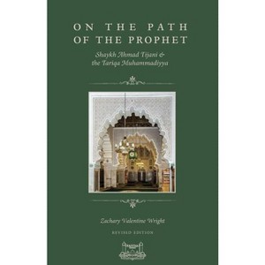 On The Path Of The Prophet - by  Zachary V Wright (Paperback) - 1 of 1