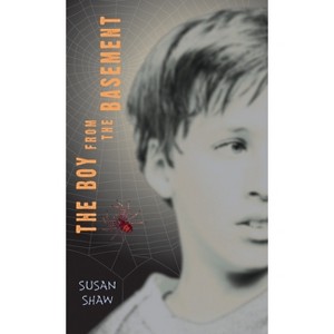 The Boy From the Basement - by  Susan Shaw (Paperback) - 1 of 1