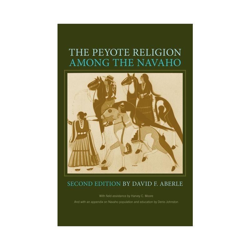 The Peyote Religion Among the Navaho - 2nd Edition by  David Friend Aberle (Paperback), 1 of 2