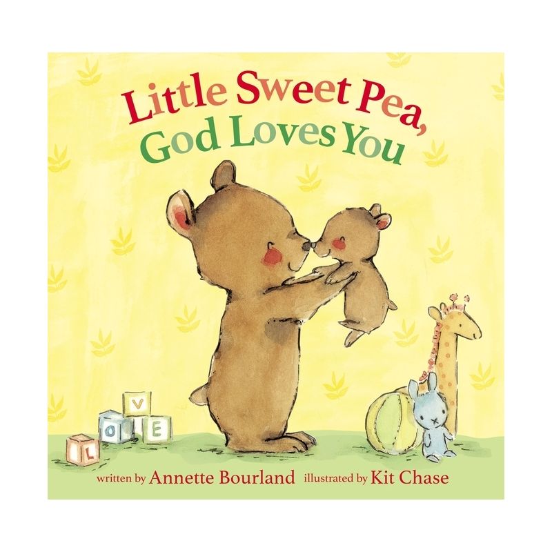 Little Sweet Pea, God Loves You - by  Annette Bourland (Hardcover), 1 of 2