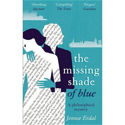 The Missing Shade Of Blue - by  Jennie Erdal (Paperback)